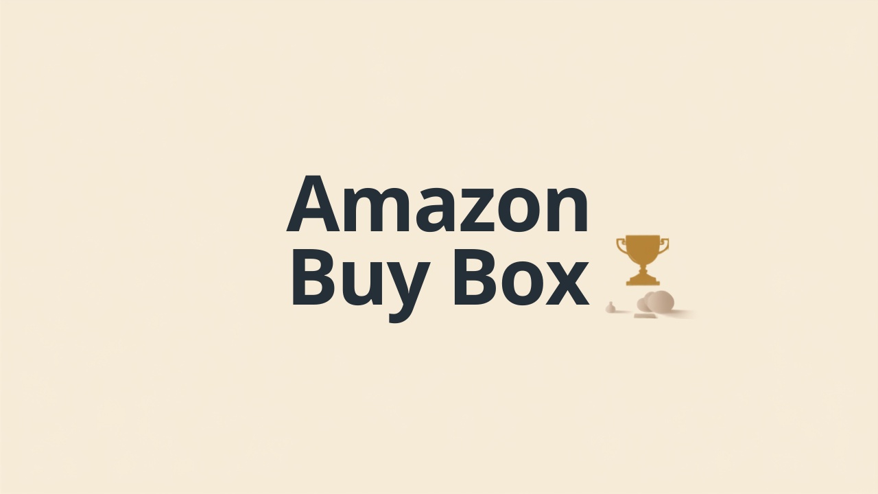 Buy Box Amazon - Comment la gagner