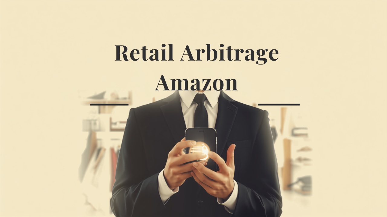 Retail Arbitrage Amazon - Guide complet